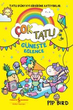 Çok Tatlı & Güneşte Eğlence 