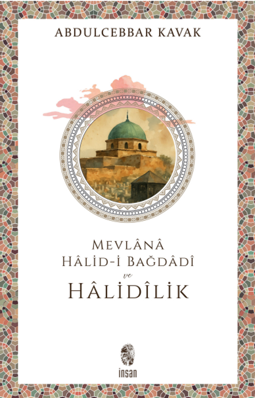 Mevlana Halid-i Bağdadî ve Halidîlik