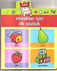 Minikler İçin İlk Sözlük-2 Yaş