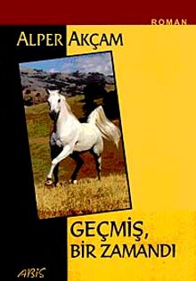 Geçmiş Bir Zamandı