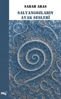 Salyangozların Ayak Sesleri