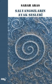 Salyangozların Ayak Sesleri