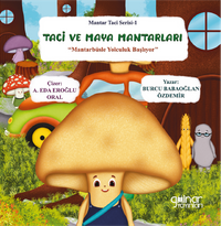 Taci ve Maya Mantarları