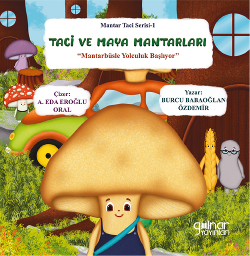 Taci ve Maya Mantarları