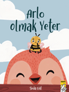 Arlo Olmak Yeter