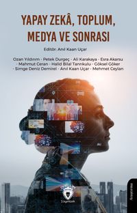 Yapay Zeka, Toplum, Medya ve Sonrası