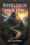 K&ouml;t&uuml;l&uuml;ğ&uuml;n Hikayesi