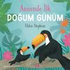 Annemle İlk Doğum G&uuml;n&uuml;m