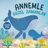 Annemle G&uuml;zel Zamanlar