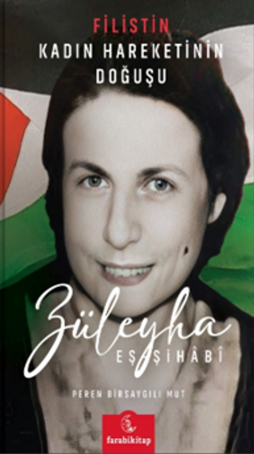 Züleyha Eş-Şihabî & Filistin Kadın Hareketinin Doğuşu