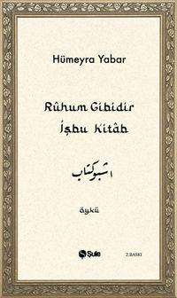 Rûhum Gibidir İşbu Kitab
