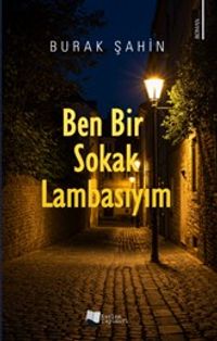 Ben Bir Sokak Lambasıyım