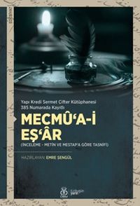 Mecmû‘a-i Eş‘ar (İnceleme - Metin ve MESTAP'a Göre Tasnifi)