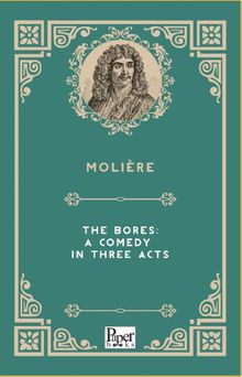 The Bores: A Comedy in Three Acts