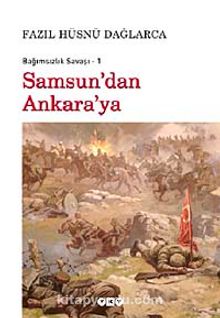 Samsun'dan Ankara'ya / Bağımsızlık Savaşı-1