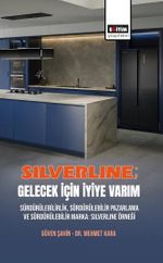Silverline; Gelecek için İyiye Varım & Sürdürülebilirlik, Sürdürülebilir Pazarlama ve Sürdürülebilir Marka: Silverline Örneği