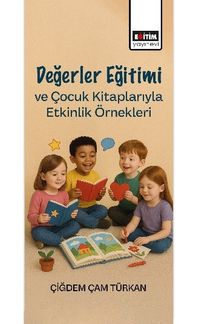 Değerler Eğitimi ve Çocuk Kitaplarıyla Etkinlik Örnekleri