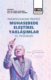 Paradigmadan Pratiğe: Muhasebede Eleştirel Yaklaşımlar ve Yenilikler
