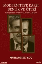Moderniteye Karşı Benlik ve Öteki & Türk Şiirinde Otobiyografik Yaklaşımlar