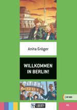 Willkommen In Berlin! (Lektüren Liberty) A1