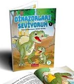 Dinazorları Seviyorum 1 (Renkli Resimli Hikaye - 7+Yaş)