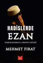 Hadislerde Ezan & Teşri Kılınması ve İbadet Değeri