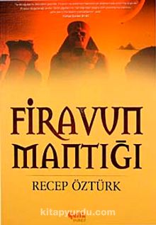 Firavun Mantığı - Recep Öztürk