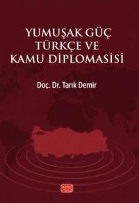 Yumuşak Güç Türkçe ve Kamu Diplomasisi