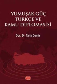 Yumuşak Güç Türkçe ve Kamu Diplomasisi