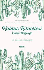Kaktüs Ritüelleri & Çölün Bilgeliği