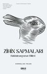 Zihin Sapmaları &amp; Halüsinasyonun Bilimi