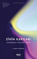 Zihin Kapıları Psikedelik Kültüre Giriş