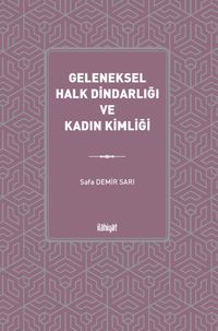 Geleneksel Halk Dindarlığı ve Kadın Kimliği