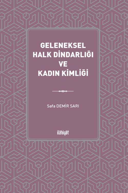 Geleneksel Halk Dindarlığı ve Kadın Kimliği
