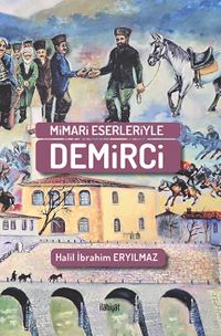 Mimari Eserleriyle Demirci