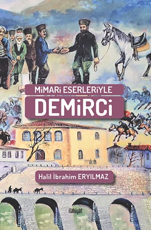 Mimari Eserleriyle Demirci