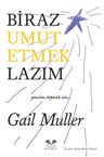 Biraz Umut Etmek Lazım