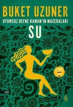 Su / Uyumsuz Defne Kaman'ın Maceraları