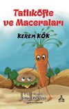 Tatlık&ouml;fte ve Maceraları