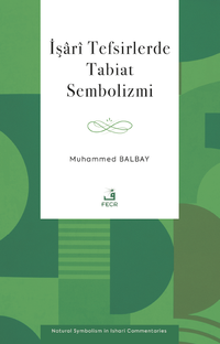 İşarî Tefsirlerde Tabiat Sembolizmi