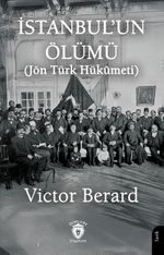 İstanbul'un Ölümü (Jön Türk Hükumeti)