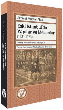 Eski İstanbul'da Yapılar ve Mekanlar  (1931-1973) 