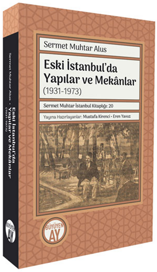 Eski İstanbul'da Yapılar ve Mekanlar  (1931-1973) 