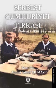 Serbest Cumhuriyet Fırkası- Siyasi Partiler Tarihi