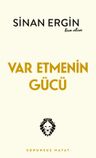 Var Etmenin Gücü &amp; Sorunsuz Hayat