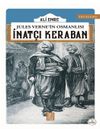 Jules Verne'in Osmanlısı-İnat&ccedil;ı Keraban