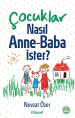 Çocuklar Nasıl Anne-Baba ister?