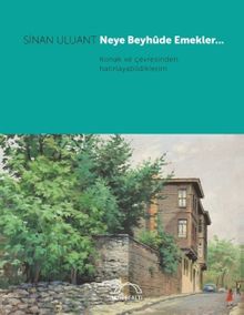 Neye Beyhûde Emekler… 