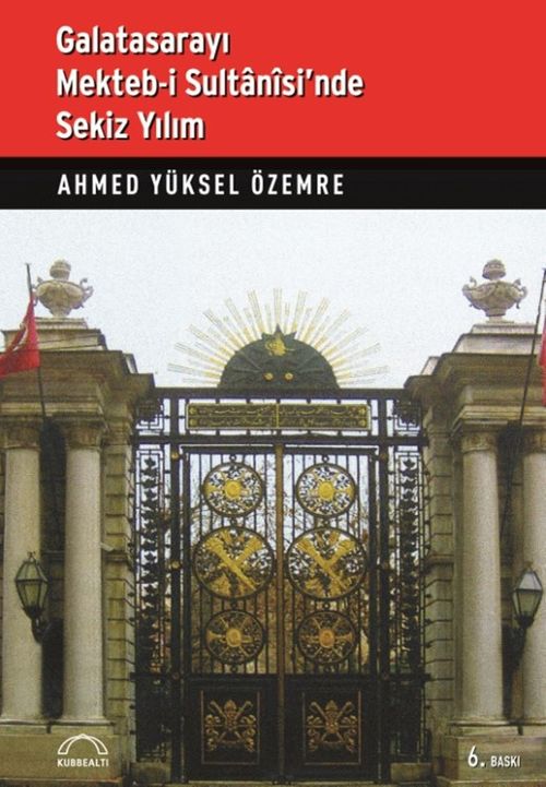 Galatasarayı Mekteb-i Sultani'sinde Sekiz Yılım