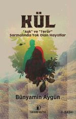 Kül & “Aşk” ve “Terör” Sarmalında Yok Olan Hayatlar